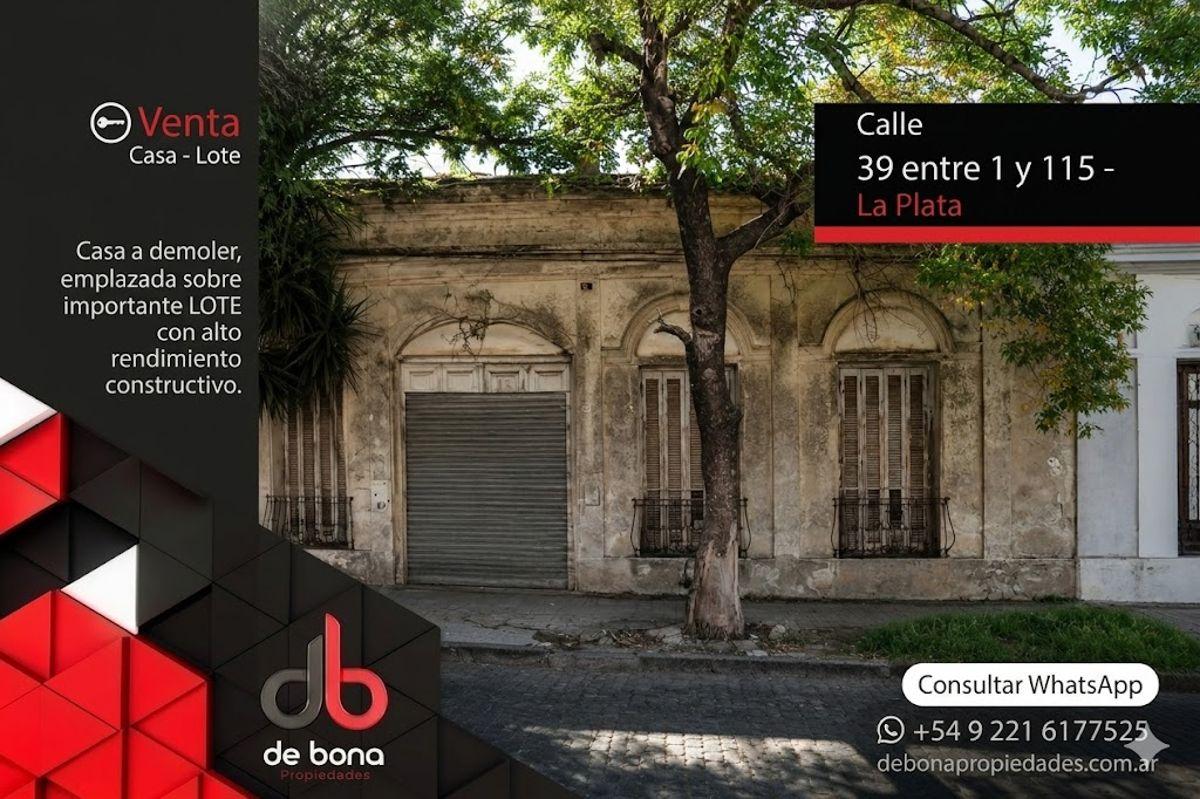 Casa a demoler s/ LOTE con buen rendiemiento constructivo, Calle 39 entre 1 y 115 de La Plata