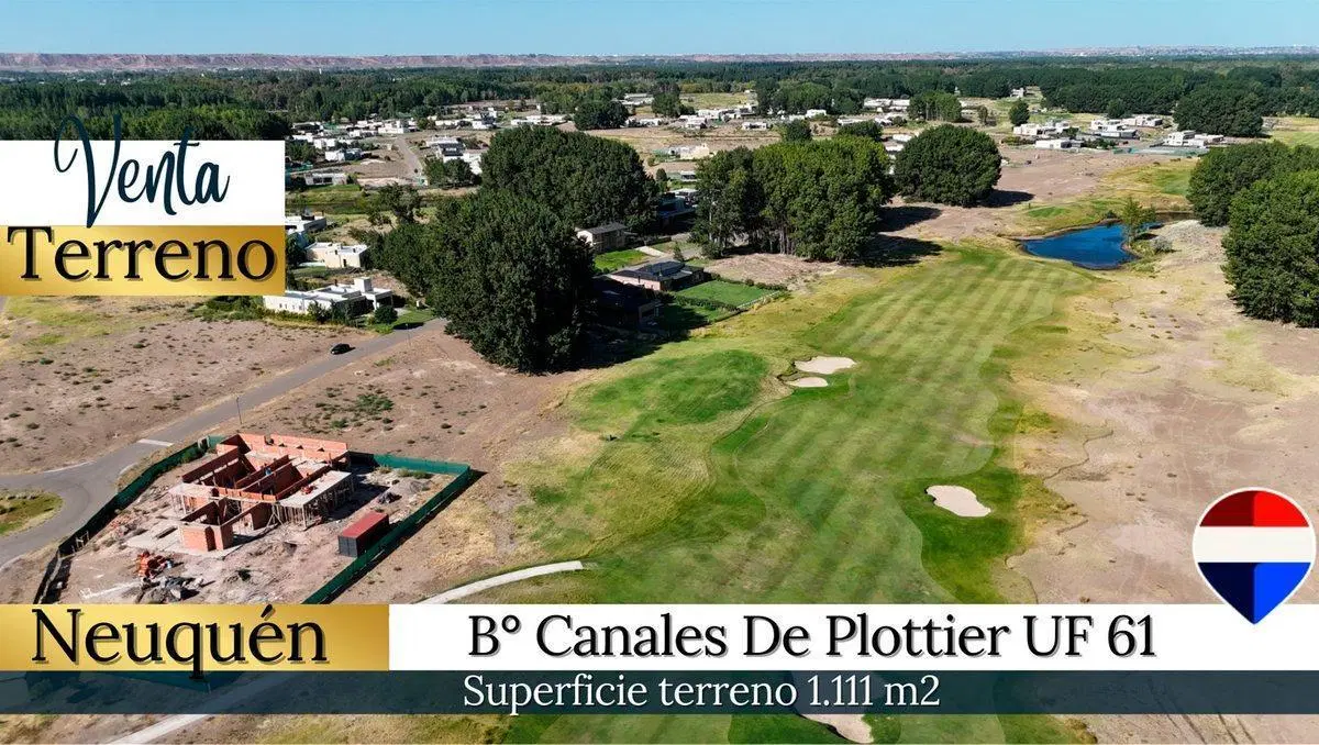 VENTA TERRENO EN CANALES DE PLOTTIER UF 61 NQN 4