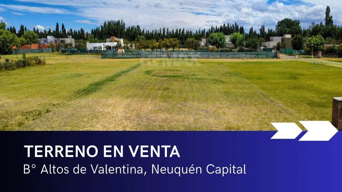 TERRENO EN VENTA 767,7 M2, ALTOS DE VALENTINA, NQN 3