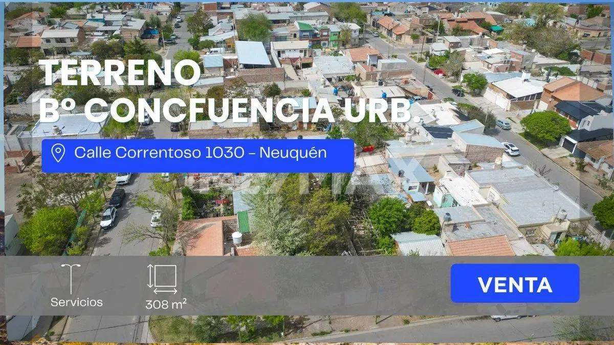 VENTA TERRENO 308M2 CALLE CORRENTOSO 1030 NEUQUÉN 5