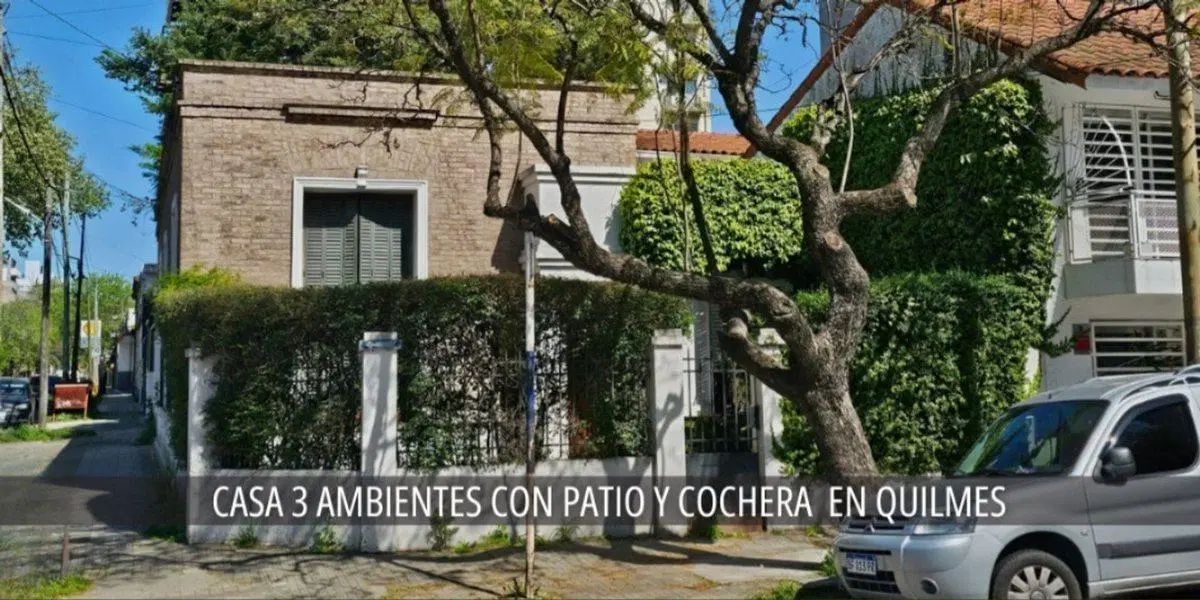 VENTA CASA 3 AMBIENTES CON PATIO Y COCHERA QUILMES 2