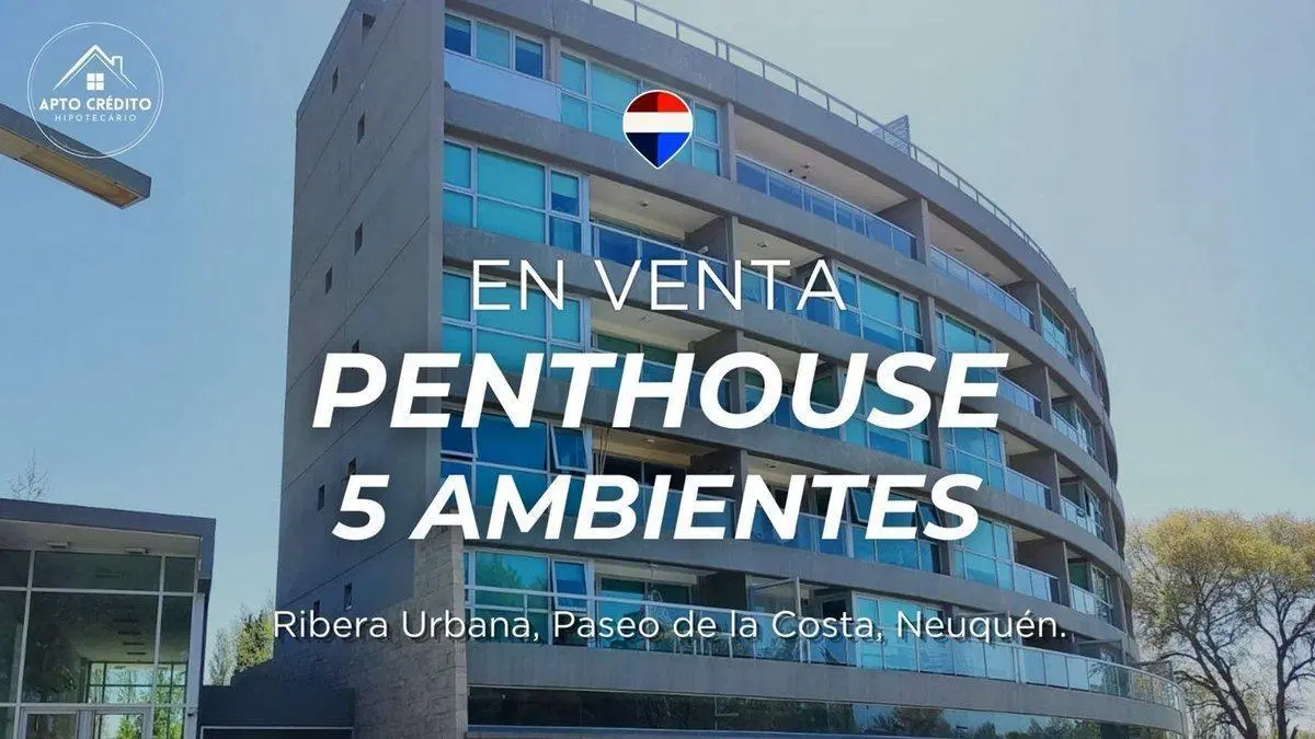 VENTA PENTHOUSE RIBERA URBANA NQN 3
