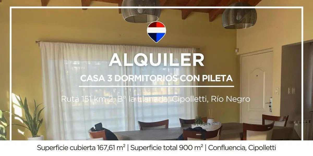 ALQUILER CASA 3 DORMITORIOS CON PILETA. CIPOLLETTI 2