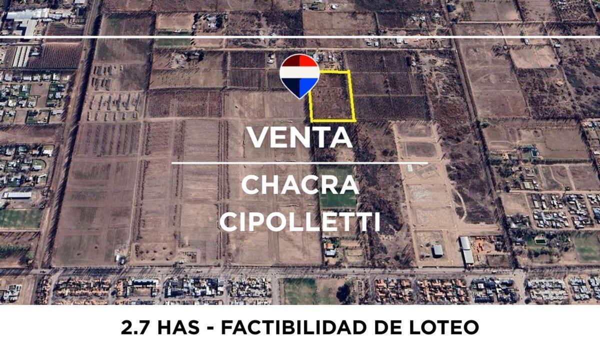 CHACRA EN VENTA DE 2.7 HAS APTO LOTEO - CIPOLLETTI