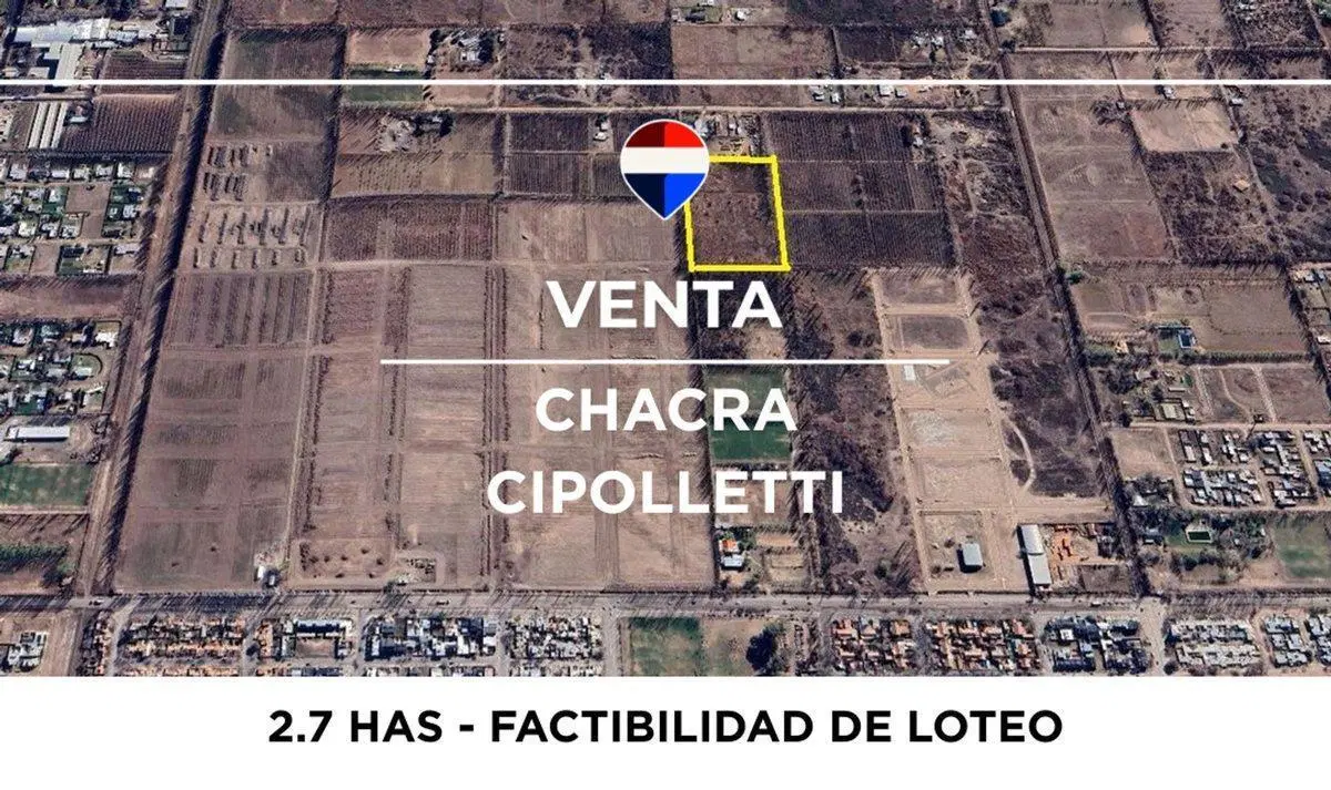 CHACRA EN VENTA DE 2.7 HAS APTO LOTEO - CIPOLLETTI 3