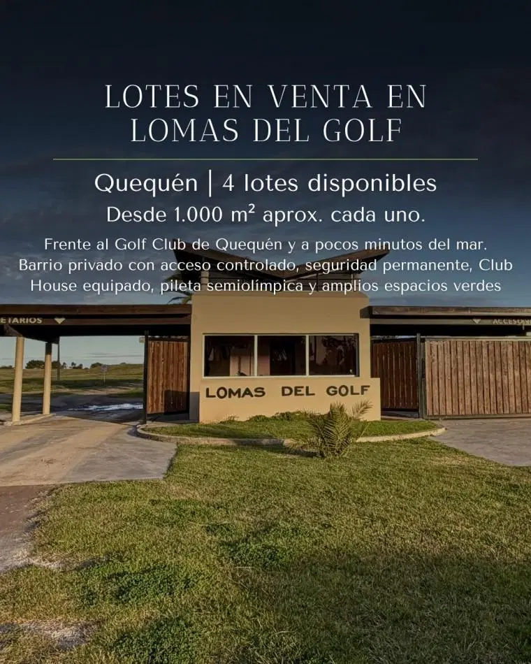 LOTES A LA VENTA EN QUEQUEN BARRIO PRIVADO LOMAS DEL GOLF A METROS DEL MAR 2