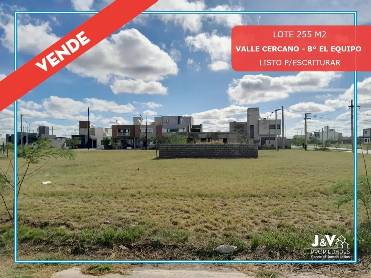 LOTE EN VENTA - 250 m² - VALLE CERCANO - B° EL EQUIPO 5