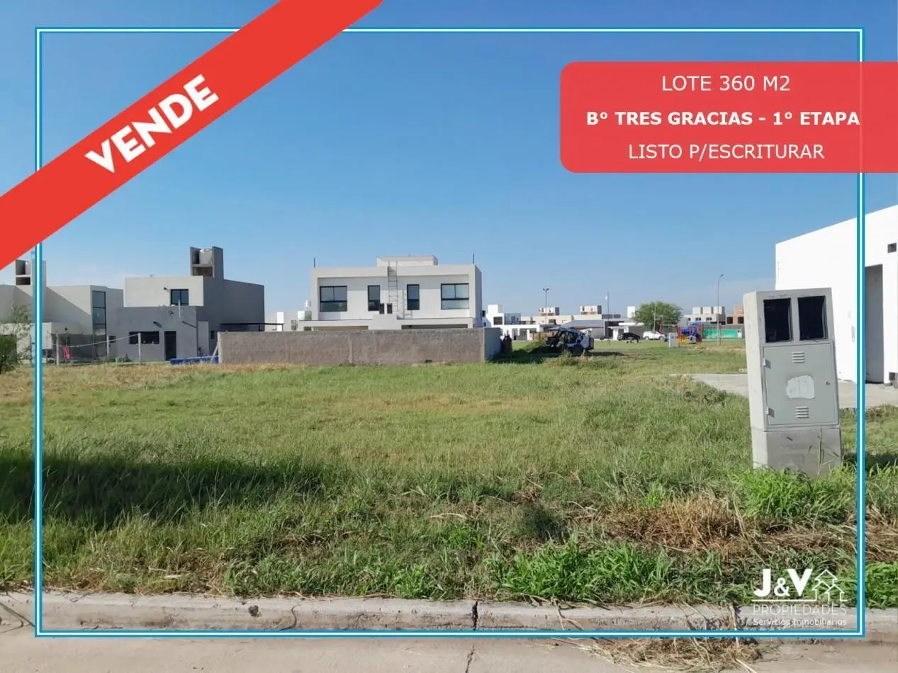 VENTA | LOTE 360 m² - B° Tres Gracias, 1° Etapa - Escritura 1