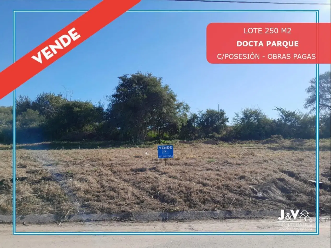VENDO LOTE 250 M2 C/POSESION Y OBRAS PAGAS B° DOCTA PARQUE MALAGUEÑO 4