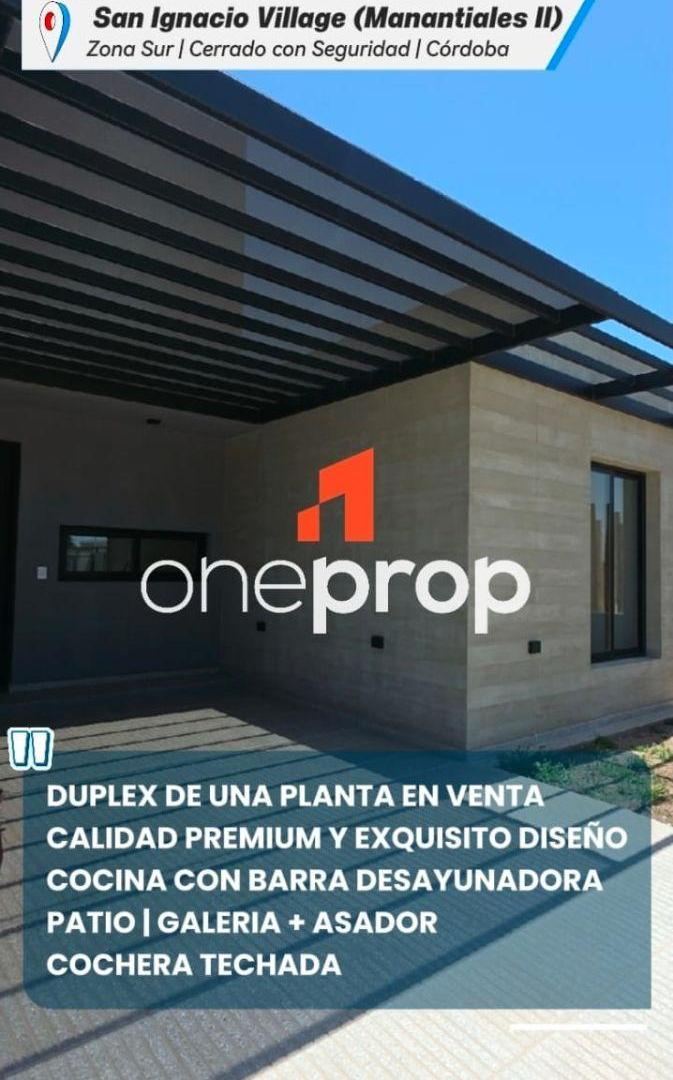 UNICO DUPLEX PLANTA BAJA DE CALIDAD TOPE DE GAMA!! EN SAN IGNACIO VILLAGE PROXIMO A ESCRITURAR!