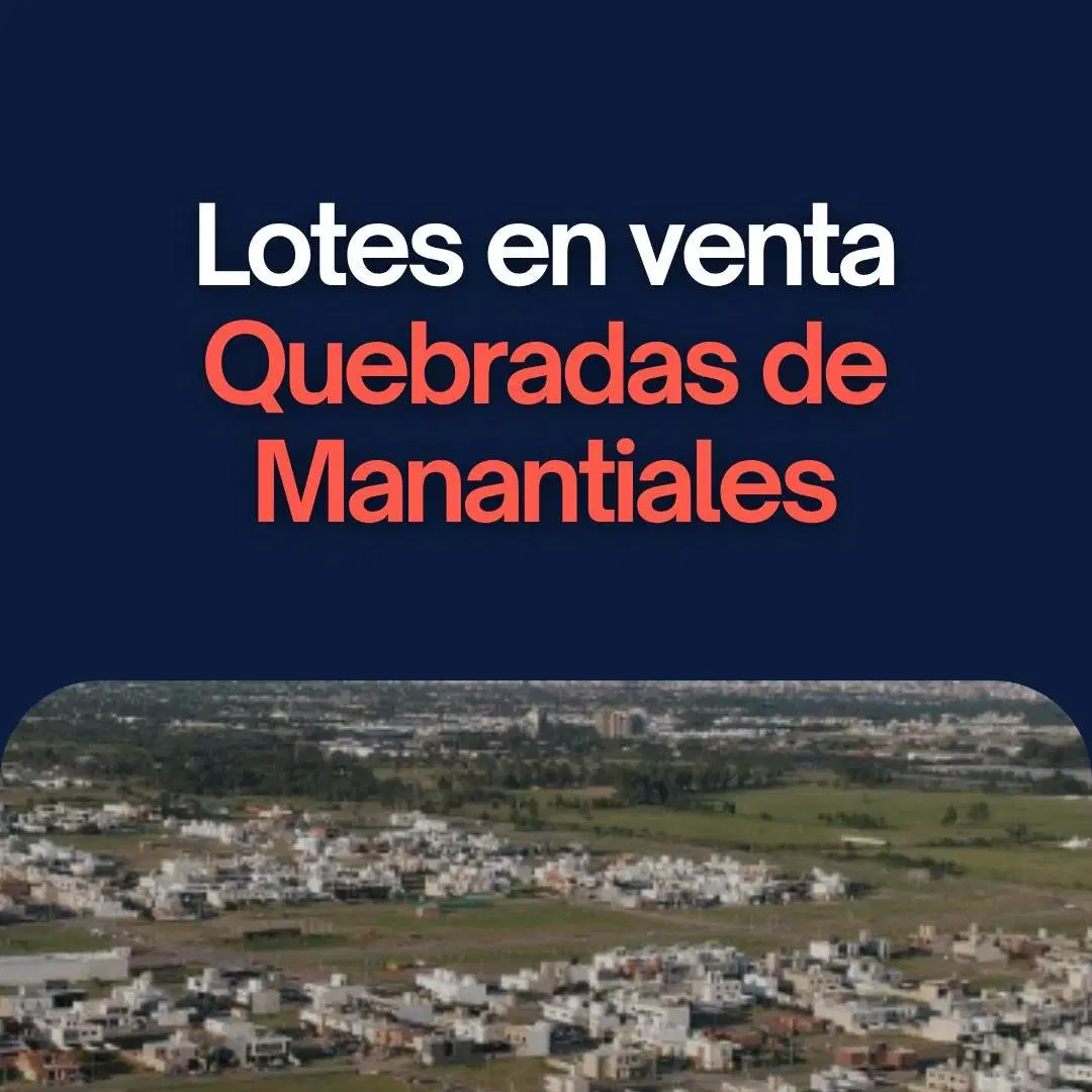 Lote Apto Dúplex en Quebradas de Manantiales  280m de Categoría al Mejor Precio 4