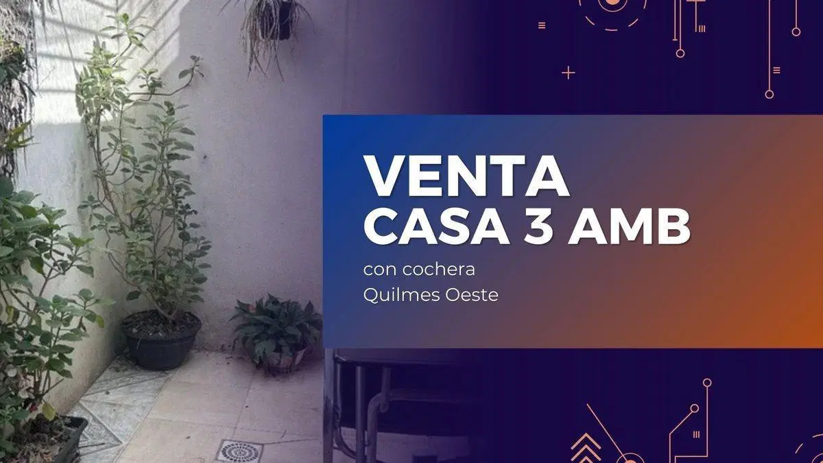 CASA 3 AMBIENTES QUILMES OESTE 2