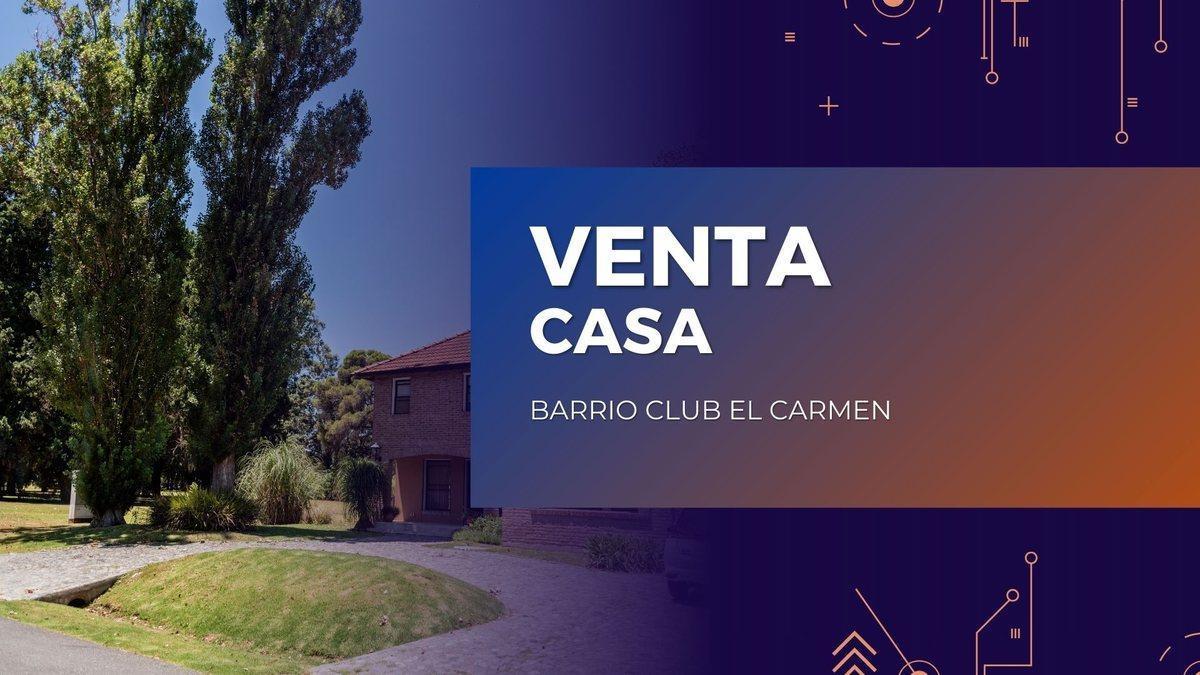 Foto de VENTA CASA 5 AMBIENTES CLUB EL CARMEN, imagen 1