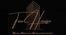 Ten House Real estate & investment